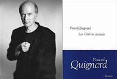 Pascal Quignard wurde für sein Buch Les ombres errantes ausgezeichnet.